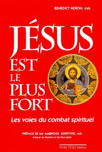Jésus est le plus fort - les voies du combat spirituel