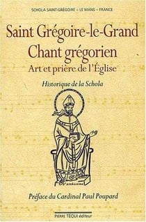 Saint Grégoire-le-Grand - chant grégorien - art et prière de l'Eglise - historique de la Schola