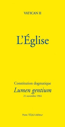 L'Eglise - constitution dogmatique - lumen gentium