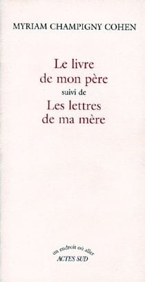 Le livre de mon père - les lettres de ma mère