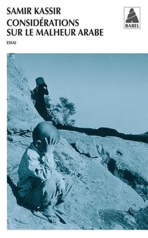 Considérations sur le malheur arabe