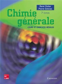 Chimie générale : cours et exercices résolus (7° Éd.) (7e édition)