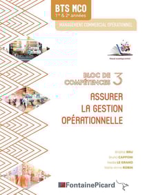 Assurer la gestion operationnelle - BTS MCO - bloc de compétences 3 - livre de l'élève