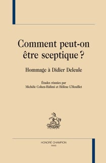Comment peut-on être sceptique ? hommage à Didier Deleule