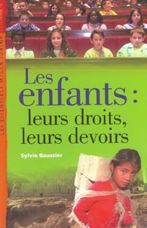 Les enfants : leurs droits, leurs devoirs