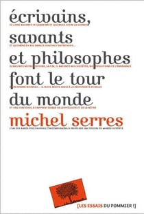 Écrivains, savants et philosophes font le tour du monde