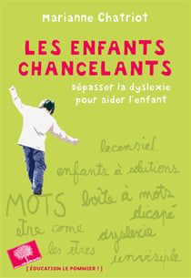 Les enfants chancelants - la vie, par-delà la dyslexie