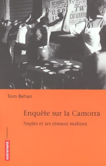 Enquête sur la camorra - naples et ses réseaux mafieux