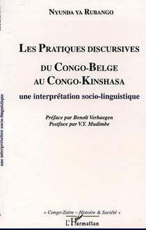 Les pratiques discursives du congo-belge au congo-kinshasa : une interpretation sociolinguistique