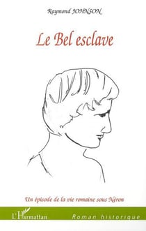 Le bel esclave - un episode de la vie romaine sous neron