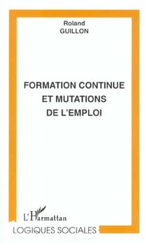 FORMATION CONTINUE ET MUTATIONS DE L'EMPLOI