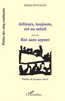 Ailleurs, toujours, est au soleil - roi sans arpent