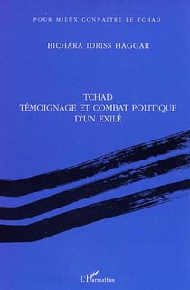 Tchad temoignage et combat politique d'un exile