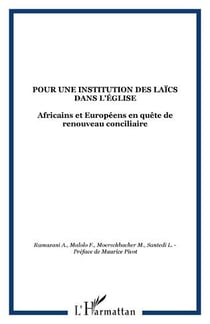 Pour une institution des laïcs dans l'Eglise - Africains et Européens en quête de renouveau conciliaire