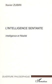 L'intelligence sentante : Intelligence et Réalité