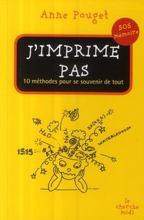 J'imprime pas - 10 méthodes pour se souvenir de tout