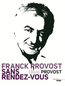 Franck Provost sans rendez-vous