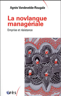 La novlangue managériale - emprise et résistance