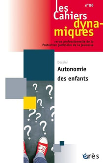 Les cahiers dynamiques n.86 : Autonomie des enfants