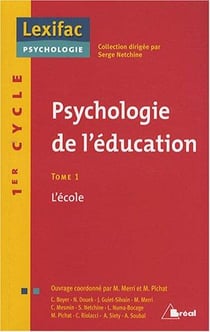 Psychologie de l'éducation Tome 1 - l'école