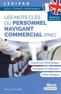 Lexipro : les mots clés du personnel navigant commercial (PNC) français-anglais - étudiants & professionnels