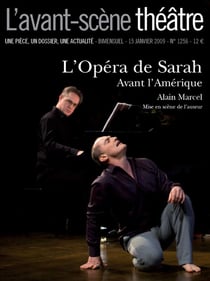 Revue L'Avant-scène théâtre n.1256 : l'opéra de Sarah - janvier 2009
