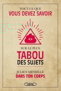 Dans ton corps - tout ce que vous devez savoir sur le plus tabou des sujets