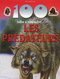 100 infos à connaître - les prédateurs