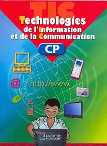 Technologies de l'information et de la communication - CP (édition 2010)