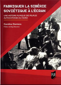 Fabriquer la Sibérie soviétique à l'écran