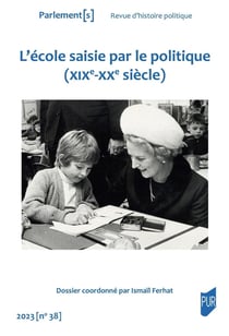 Parlement[s] n.38 : L'école saisie par le politique (XIXe-XXe siècle)