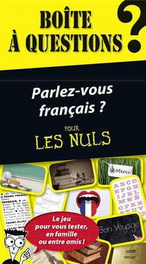 Boîte à questions - parlez-vous français? pour les nuls