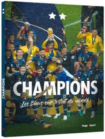 Champions, les bleus sur le toit du monde
