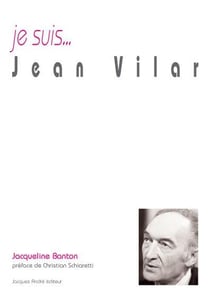 Je suis... : Jean Vilar