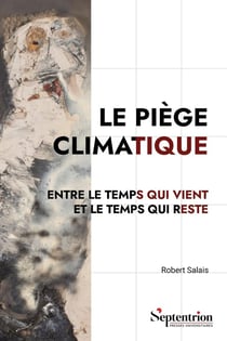Le piège climatique : Entre le temps qui vient et le temps qui reste