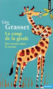 Le coup de la girafe : des savants dans la savane