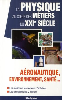 La physique au coeur des métiers du XXI siècle