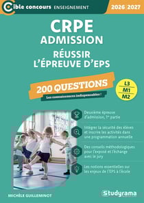 CRPE - Admission - Réussir l'épreuve d'EPS - 200 questions : Sessions 2026-2027 (L3/M2)
