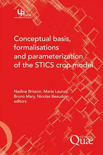 Conceptual basis, formalisations and parametrizations of the stics crop model
