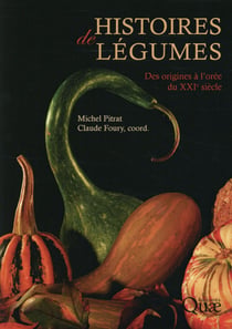 Histoires de légumes - des origines à l'orée du XXIe siècle (2e édition)