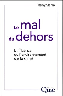Le mal du dehors - l'influence de l'environnement sur la santé