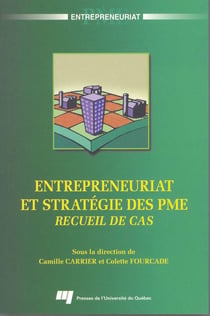 Entrepreneuriat et stratégie des pme - recueil de cas