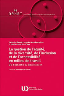 La gestion de l'équité, de la diversité, de l'inclusion et de l'accessibilité en milieu de travail : Du diagnostic au plan d'action