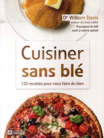 Cuisiner sans blé