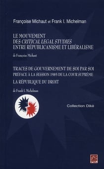 Mouvement des "critical legal studies" entre républicanisme et libéralisme - traces de gouvernement de soi par soi, preface à la session 1985 de la cour suprème