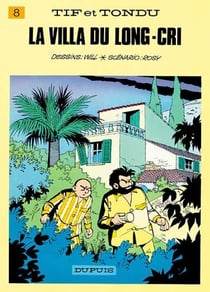 Tif et Tondu Tome 8 : la villa du Long-Cri