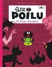 Petit Poilu Tome 2 : la maison Brouillard