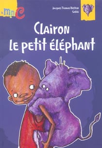 Clairon le petit elephant