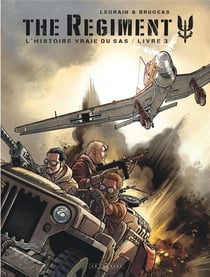 The regiment - l'histoire vraie du SAS Tome 3