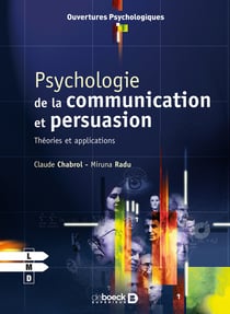 Psychologie de la communication et persuasion : Théories et applications